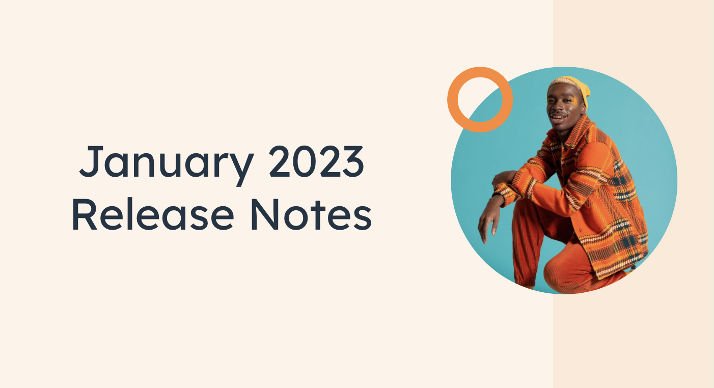 HubSpot Community January 2023 Release Notes HubSpot Community