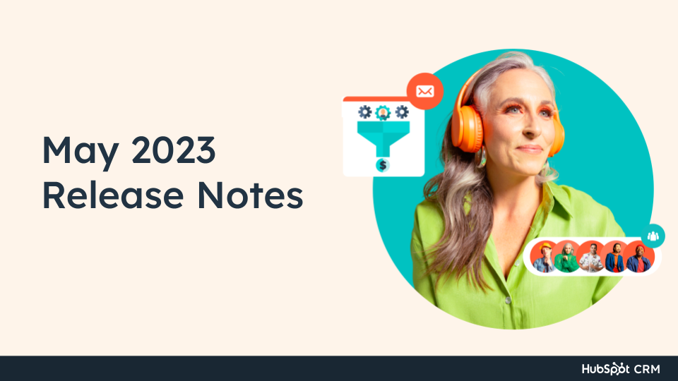 HubSpot Community May 2023 Release Notes HubSpot Community