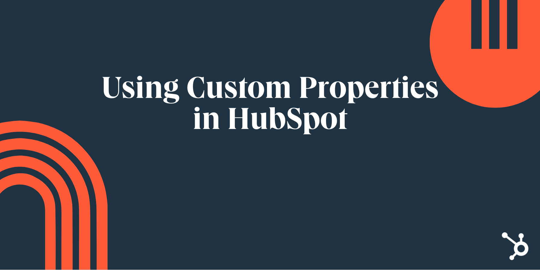 Hubspot Community Using Custom Properties In Hubspot Hubspot Community 7248